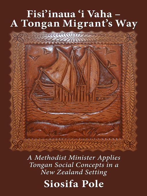 Title details for Fisi'inaua 'i Vaha – a Tongan Migrant's Way by Siosifa Pole - Available